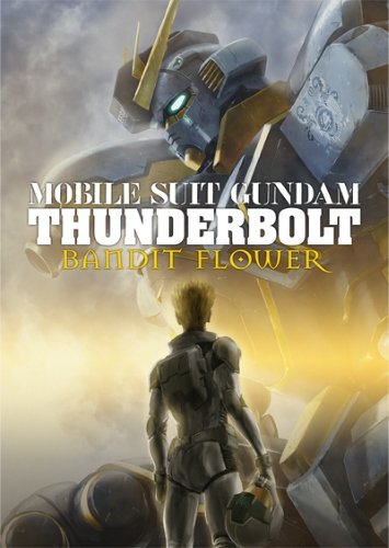 Kidou Senshi Gundam: Thunderbolt - Bandit Flower / Мобильный воин Гандам: Грозовой сектор (фильм второй) (1 из 1) Complete